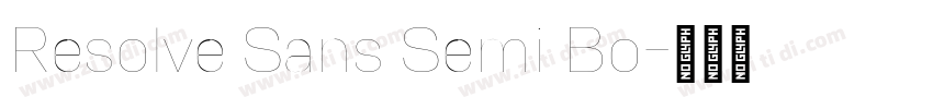 Resolve Sans Semi Bo字体转换 Resolve Sans Semi Bo字体转换